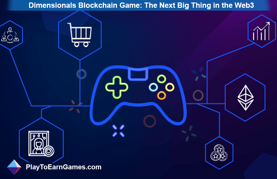 Dimensionals Blockchain Game The Next Big Thing in the Web3, NFT