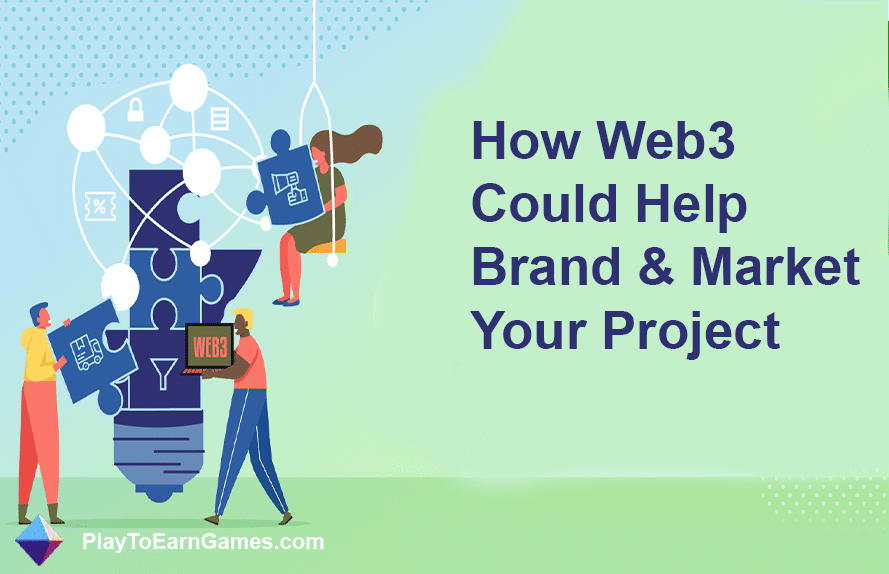 How Web3 Could Help Brand and Market Your Project, NFTs, Tokens, Blockchain
