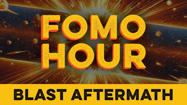 Episode 147: Navigating the Aftermath of the Blast – Overcoming FOMO