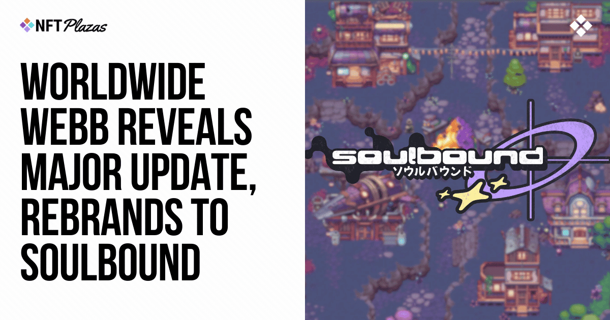 Worldwide Webb MMO Transforms: Introducing the New Name, Soulbound