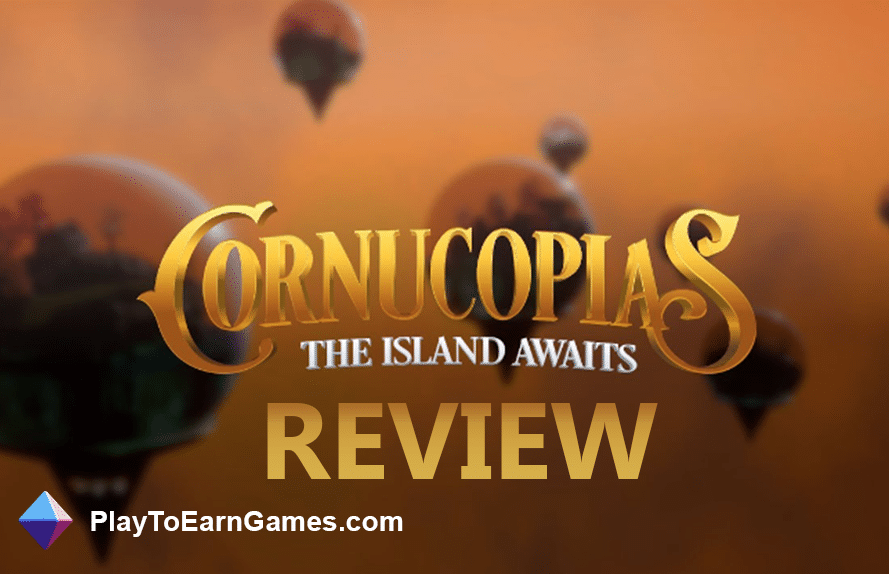 Exploring ‘Cornucopias’: A Comprehensive Review of the Play-to-Earn Adventure