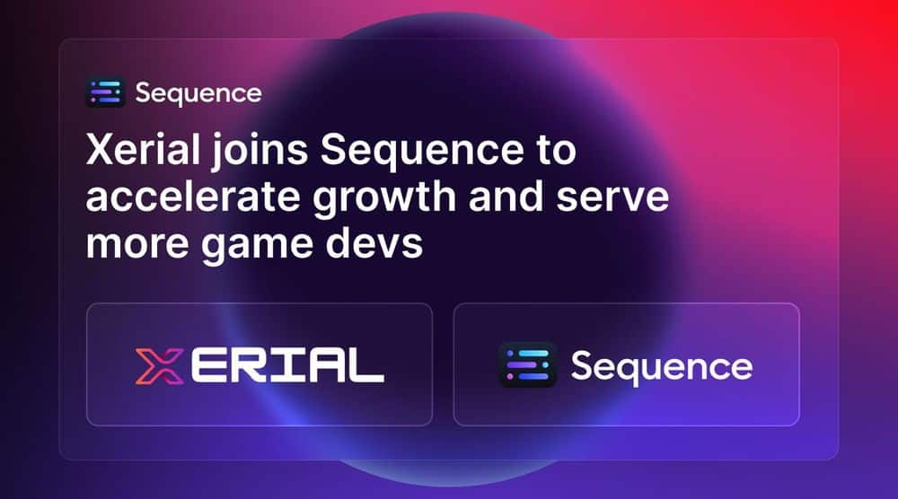 Xerial Partners with Sequence for Enhanced Web3 Gaming Expansion in Latin America