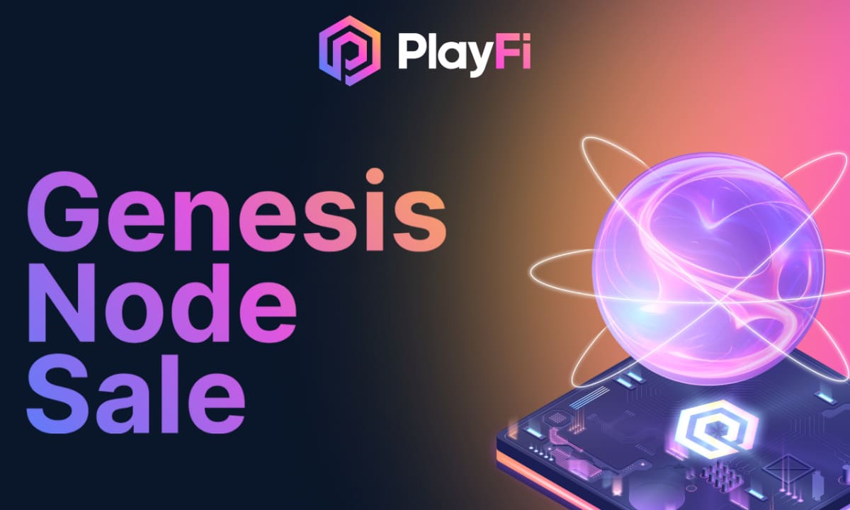 Discover PlayFi’s Rapid Success: Genesis Node Sale Launches Following 70K Week Transactions