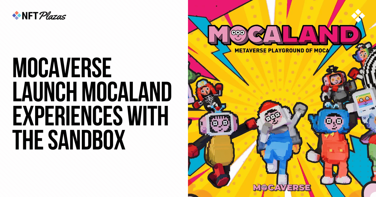 Explore the Ultimate Adventure: Mocaland Arrives in The Sandbox – A Guide to Epic Journeys