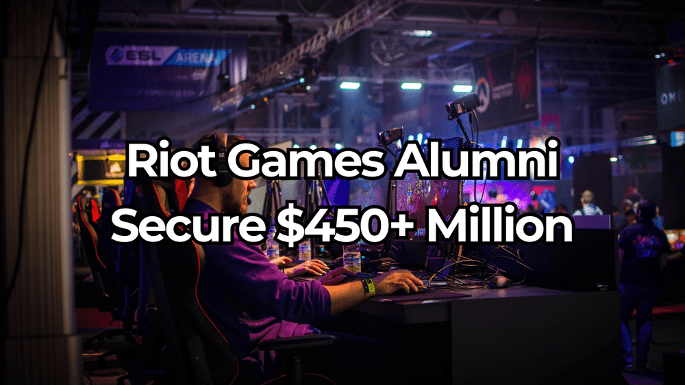 The Stunning Rise: Ex-Riot Games Insiders Snag $450 Million