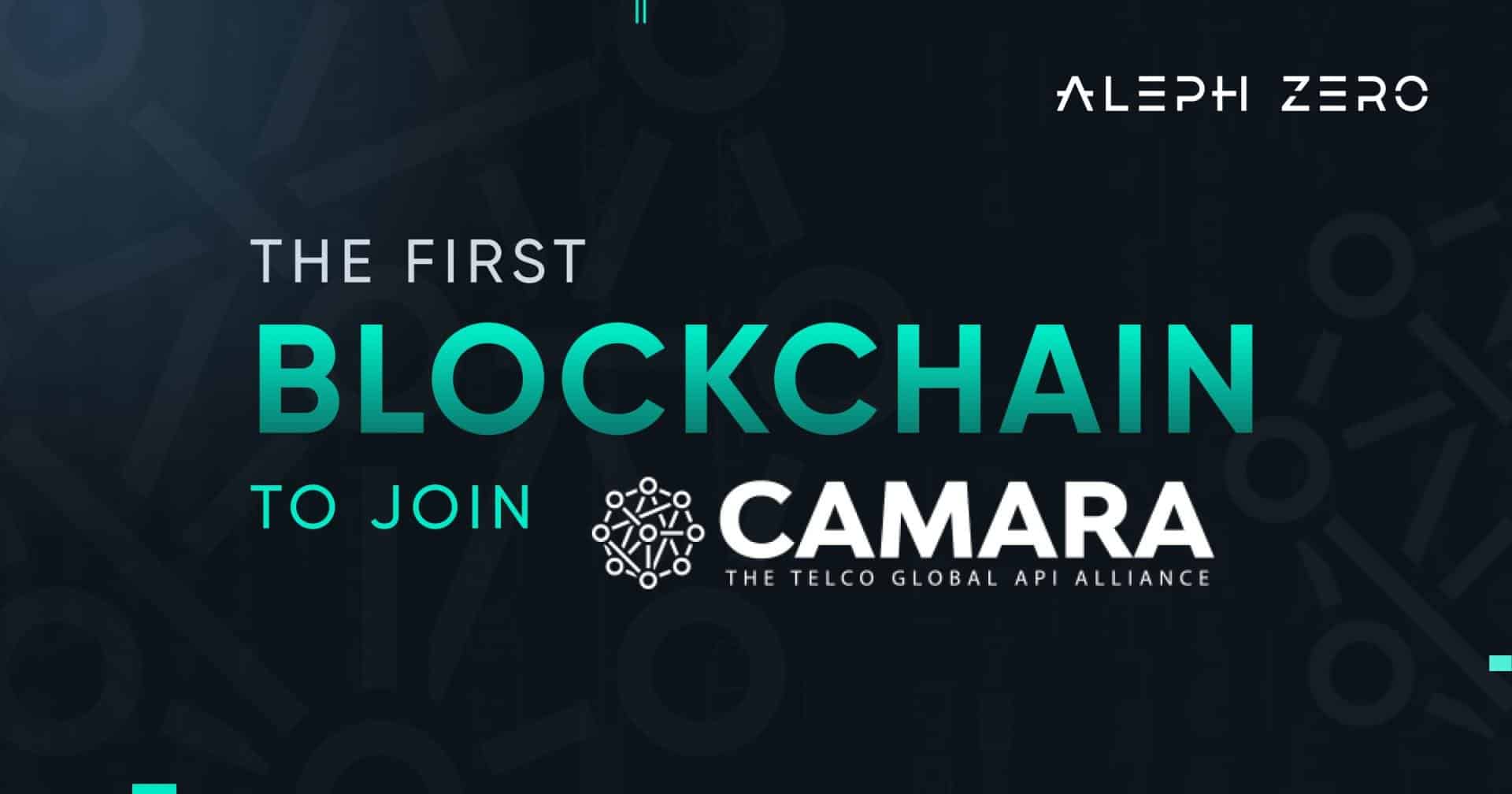 Aleph Zero Emerges as CAMARA’s Pioneer Blockchain Entity – A Bold Move Explored